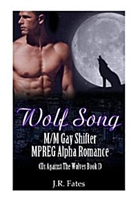 Wolf Song: M/M Gay Shifter Mpreg Alpha Romance (Paperback)