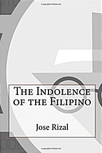 The Indolence of the Filipino (Paperback)
