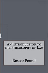 An Introduction to the Philosophy of Law (Paperback)