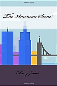 The American Scene (Paperback)