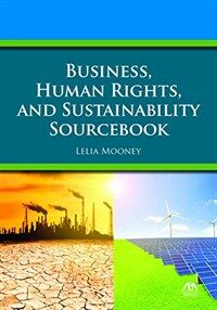 Business, human rights, and sustainability sourcebook