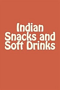 Indian Snacks and Soft Drinks (Paperback)