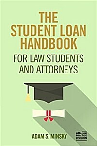 The Student Loan Handbook for Law Students and Attorneys (Paperback)