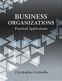 Business Organizations: Practical Applications (Paperback)