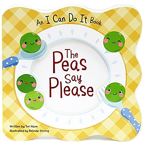 The Peas Say Please (Board Books)