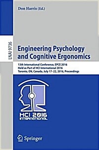 Engineering Psychology and Cognitive Ergonomics: 13th International Conference, Epce 2016, Held as Part of Hci International 2016, Toronto, On, Canada (Paperback, 2016)