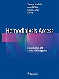 Hemodialysis Access: Fundamentals and Advanced Management (Hardcover, 2017)