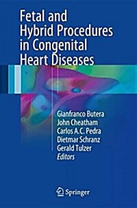 Fetal and Hybrid Procedures in Congenital Heart Diseases (Hardcover, 2016)