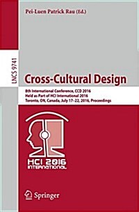 Cross-Cultural Design: 8th International Conference, CCD 2016, Held as Part of Hci International 2016, Toronto, On, Canada, July 17-22, 2016, (Paperback, 2016)