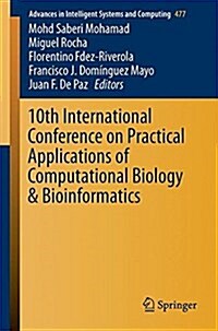 10th International Conference on Practical Applications of Computational Biology & Bioinformatics (Paperback, 2016)