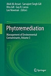 Phytoremediation: Management of Environmental Contaminants, Volume 3 (Hardcover, 2016)