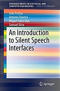 An Introduction to Silent Speech Interfaces (Paperback, 2017)