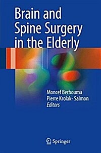 Brain and Spine Surgery in the Elderly (Hardcover, 2017)