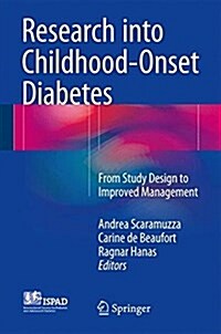 Research Into Childhood-Onset Diabetes: From Study Design to Improved Management (Hardcover, 2017)