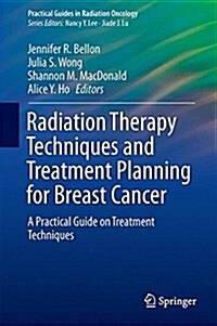 Radiation Therapy Techniques and Treatment Planning for Breast Cancer (Paperback, 2016)