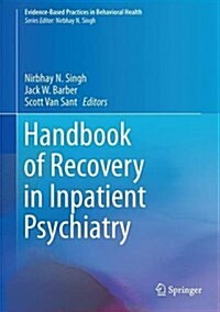 Handbook of Recovery in Inpatient Psychiatry (Hardcover, 2016)