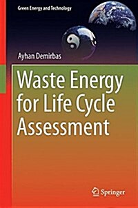 Waste Energy for Life Cycle Assessment (Hardcover, 2016)