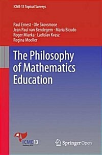 The Philosophy of Mathematics Education (Paperback, 2016)