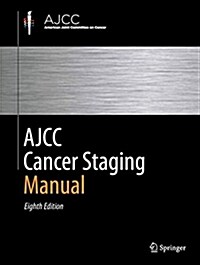 Ajcc Cancer Staging Manual (Paperback, 8, 2017, Corr. 2nd)
