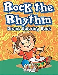 Rock the Rhythm Drums Coloring Book (Paperback)