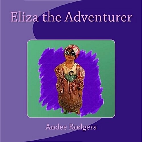 Eliza the Adventurer (Paperback)