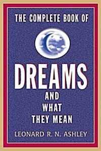 The Complete Book of Dreams and What They Mean (Paperback, 2)