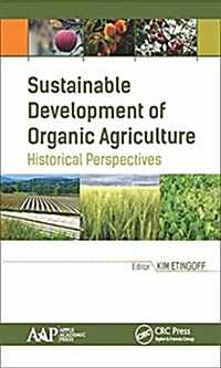 Sustainable Development of Organic Agriculture: Historical Perspectives (Hardcover)