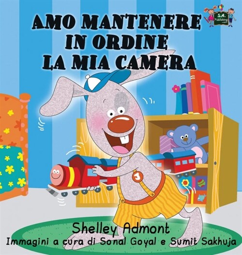 Amo Mantenere in Ordine La MIA Camera: I Love to Keep My Room Clean (Italian Edition) (Hardcover)