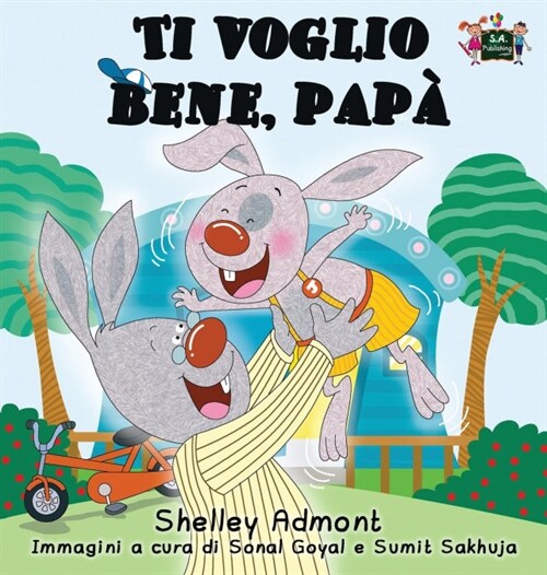 Ti voglio bene, pap? I Love My Dad (Italian Edition) (Hardcover)