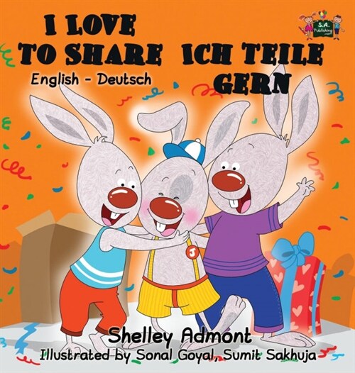 I Love to Share Ich teile gern: English German Bilingual Book (Hardcover)