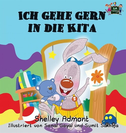 Ich Gehe Gern in Die Kita: I Love to Go to Daycare (German Edition) (Hardcover)