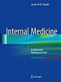 Internal Medicine: An Illustrated Radiological Guide (Hardcover, 2, 2017)