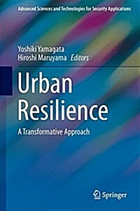 Urban Resilience: A Transformative Approach (Hardcover, 2016)