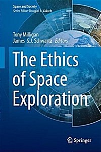 The Ethics of Space Exploration (Hardcover, 2016)