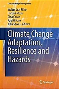 Climate Change Adaptation, Resilience and Hazards (Hardcover, 2016)