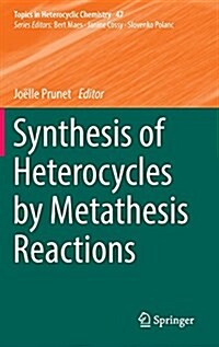 Synthesis of Heterocycles by Metathesis Reactions (Hardcover, 2017)