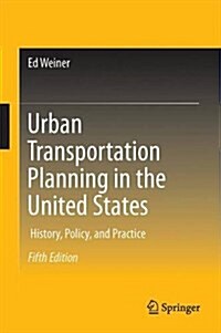 Urban Transportation Planning in the United States: History, Policy, and Practice (Hardcover, 5, 2016)