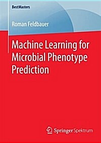 Machine Learning for Microbial Phenotype Prediction (Paperback, 2016)