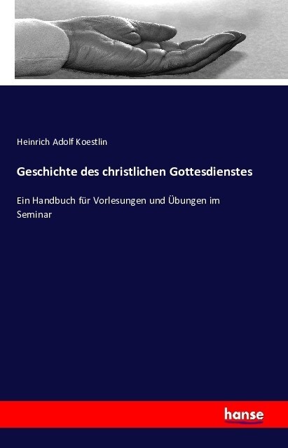 Geschichte des christlichen Gottesdienstes: Ein Handbuch f? Vorlesungen und ?ungen im Seminar (Paperback)