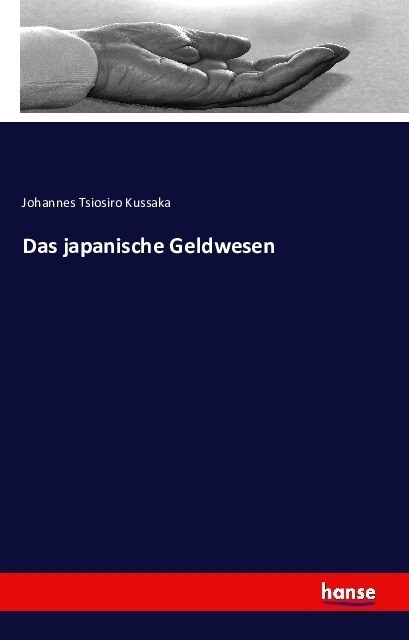 Das Japanische Geldwesen (Paperback)