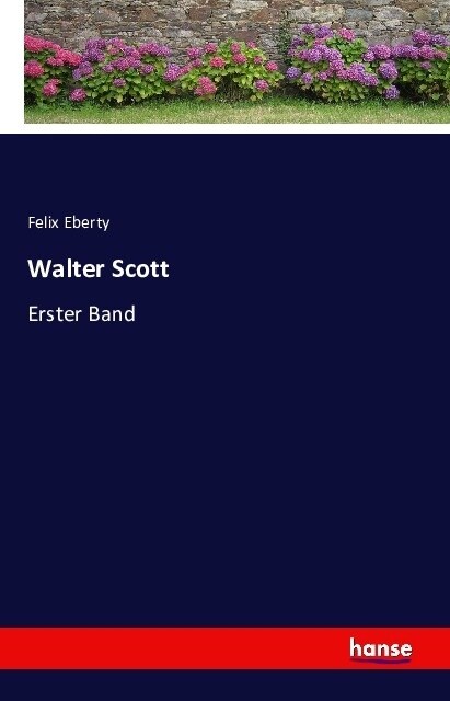 Walter Scott: Erster Band (Paperback)