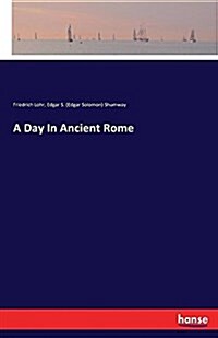 A Day in Ancient Rome (Paperback)