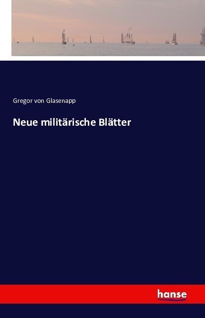 Neue Milit?ische Bl?ter (Paperback)