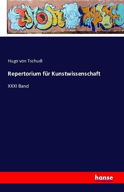 Repertorium f? Kunstwissenschaft: XXXI Band (Paperback)