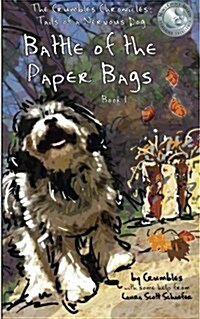 Battle of the Paper Bags: The Crumbles Chronicles, Tails of a Nervous Dog (Paperback)