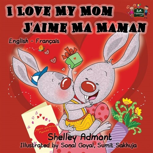 I Love My Mom - JAime Ma Maman: English French Bilingual Childrens Book (Paperback)