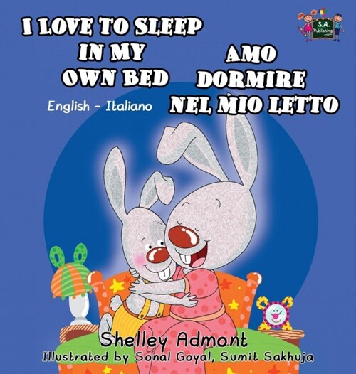I Love to Sleep in My Own Bed Amo Dormire Nel Mio Letto: English Italian Bilingual Edition (Hardcover)
