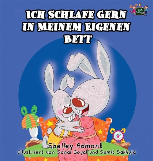 Ich Schlafe Gern in Meinem Eigenen Bett: I Love to Sleep in My Own Bed (German Edition) (Hardcover)