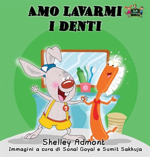 Amo Lavarmi I Denti: I Love to Brush My Teeth (Italian Edition) (Hardcover)