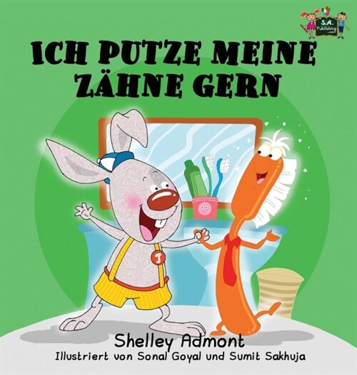 Ich putze meine Z?ne gern: I Love to Brush My Teeth (German Edition) (Hardcover)